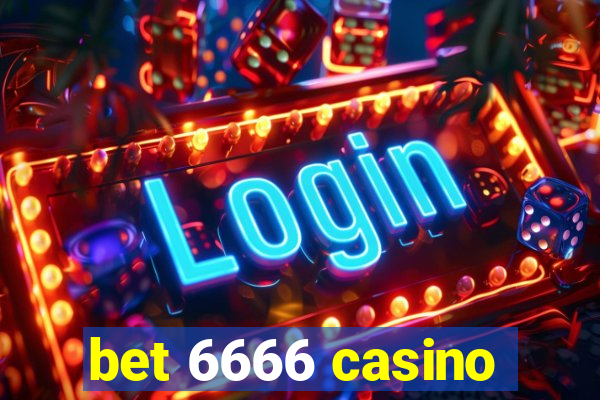 bet 6666 casino